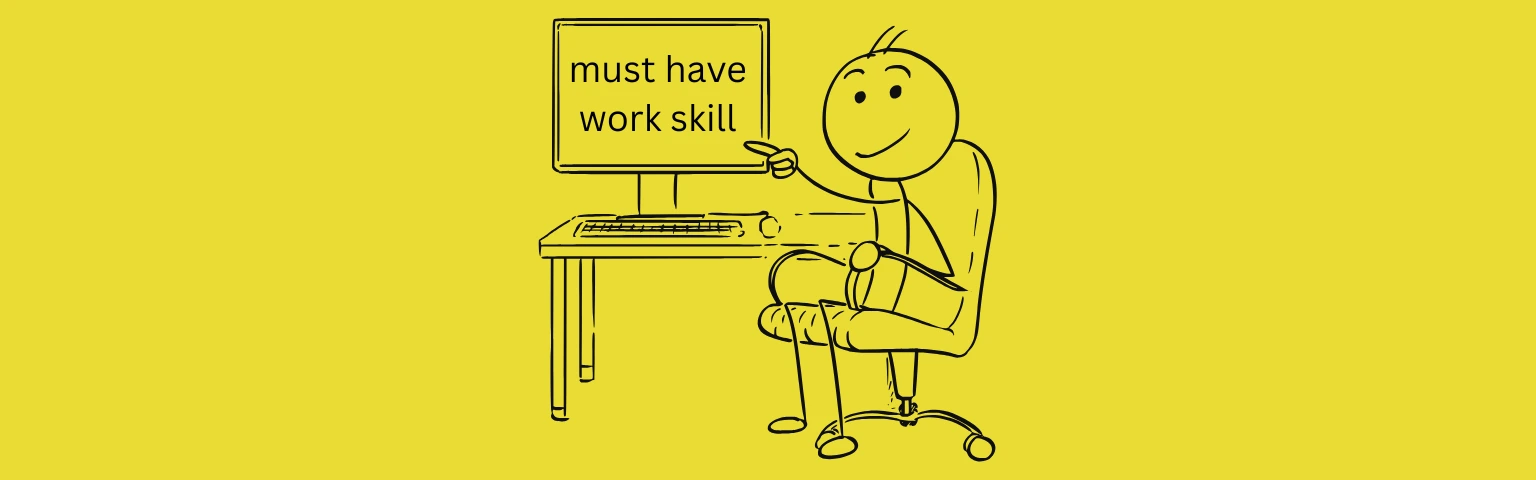 Must-Have Work Skills